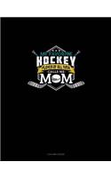 My Favorite Hockey Player Of All Time Calls Me Mom