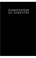 Planificateur de semestre: Planificateur de semestre pour les étudiants et les élèves avec un horaire pour 4 semestres - Design: Noir
