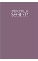Logbuch für Segler: Logbuch für deine Törns zum Ausfüllen - Motiv: Lila