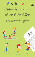 J'apprends à écrire des lettres et des chiffres avec activité physique