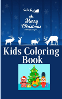 Merry Christmas Kids Coloring Book: Unique coloring book for toddlers and preschoolers with fun, cute and relaxing pages