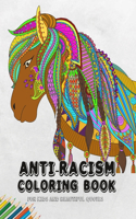 Anti-Racism Coloring Book for Kids and Beautiful Quotes: Anti Racist Children's Books