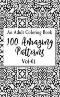 100 Amazing Patterns An Adult Coloring Book