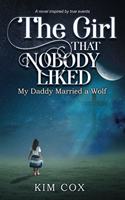 Girl that Nobody Liked: My Daddy Married a Wolf