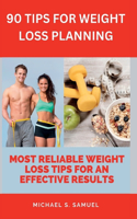 90 Tips for Weight Loss Planning