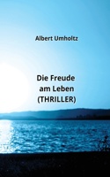 Freude am Leben (THRILLER)