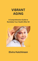 Vibrant Aging