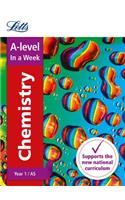 Letts A-Level in a Week - New 2015 Curriculum - A-Level Chemistry Year 1 (and As): In a Week