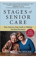 Stages of Senior Care: Your Step-By-Step Guide to Making the Best Decisions