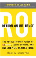 Return On Influence: The Revolutionary Power of Klout, Social Scoring, and Influence Marketing: The Revolutionary Power of Klout, Social Scoring, and Influence Marketing(English)