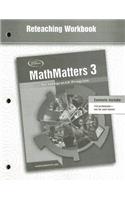 Mathmatters 3: An Integrated Program, Reteaching Workbook