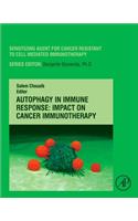 Autophagy in Immune Response: Impact on Cancer Immunotherapy: Volume 1(Volume 1 Breaking Tolerance to Anti-Cancer Cell-Mediated Immunotherapy)