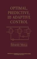 Optimal, Predictive and Adaptive Control