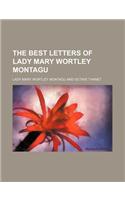 The Best Letters of Lady Mary Wortley Montagu