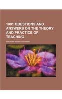 1001 Questions and Answers on the Theory and Practice of Teaching