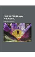 Yale Lectures on Preaching: (English)