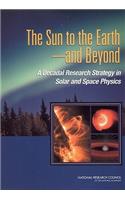 The Sun to the Earth, and Beyond