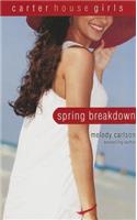 Spring Breakdown: (7 Carter House Girls)