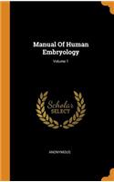 Manual Of Human Embryology; Volume 1