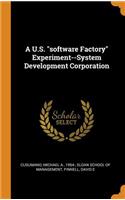 A U.S. software Factory Experiment--System Development Corporation