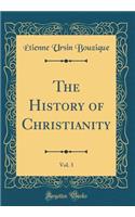 The History of Christianity, Vol. 3 (Classic Reprint)