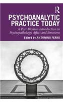 Psychoanalytic Practice Today