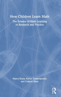 How Children Learn Math: The Science of Math Learning in Research and Practice