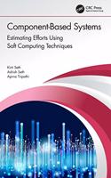 Component-Based Systems: Estimating Efforts Using Soft Computing Techniques
