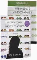Intermediate Microeconomics and Workouts in Intermediate Microeconomics