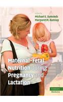 Maternal-Fetal Nutrition During Pregnancy and Lactation