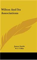Wilton And Its Associations