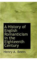 History of English Romanticism in the Eighteenth Century