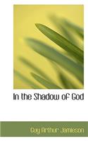 In the Shadow of God