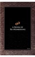 Book of Re-Membering