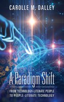 Paradigm Shift: From Technology-Literate People to People-Literate Technology
