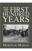 The First Hundred Years