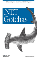 .NET Gotchas: (O'Reilly Ser.)