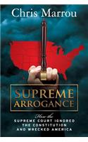 Supreme Arrogance