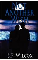Not Another Wish (Wishes #2)