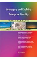 Managing and Enabling Enterprise Mobility The Ultimate Step-By-Step Guide