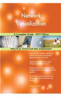 Network Virtualization A Complete Guide - 2019 Edition