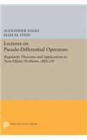 Lectures on Pseudo-Differential Operators: Regularity Theorems and Applications to Non-Elliptic Problems
