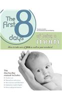 First 8 Days of Being a Mom