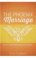 Phoenix Marriage: God creates beauty out of ashes