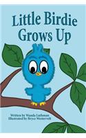 Little Birdie Grows Up