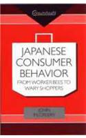 Japanese Consumer Behaviour: From Worker Bees to Wary Shoppers(ConsumAsian Series)