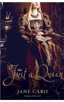 Just a Queen