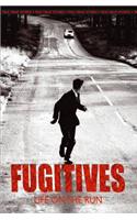 Fugitives