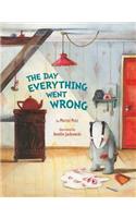 The Day Everything Went Wrong