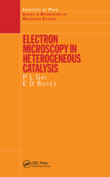 Electron Microscopy in Heterogeneous Catalysis: (Series in Microscopy in Materials Science)